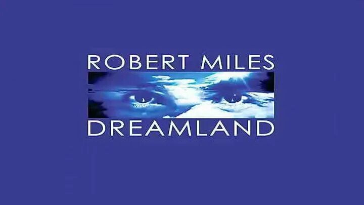 Robert miles children обложка. Dreamland robert. Dreamland robert. Dreamland robert. Robert miles dreamland album.
