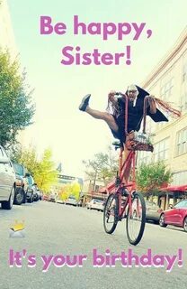 Be happy sister