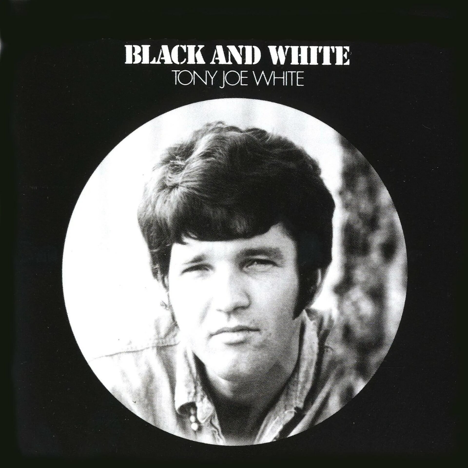 Tony white. Обложка альбома tony joe white--1969 black and white. polk salad annie тони джо уайт. tony joe white &#039;black and white&#039;. tony joe white one hot july.