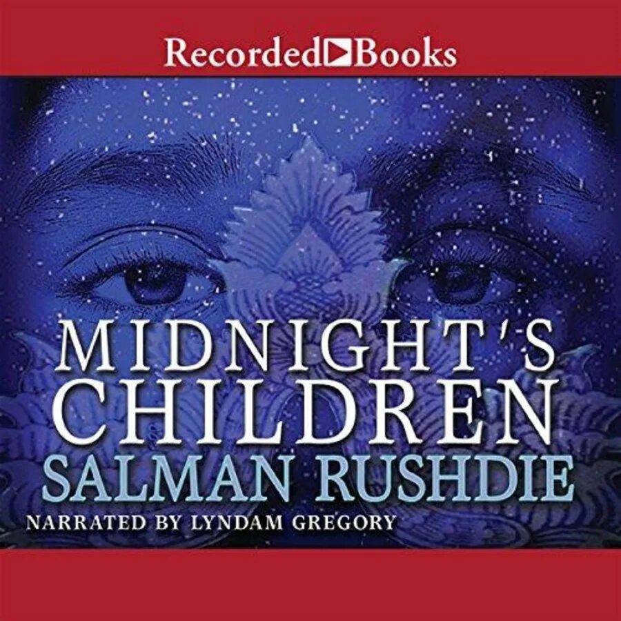 Аудиокниги дети луны. Салман Рушди дети полуночи. Salman Rushdie Midnight's children. Midnight's children book. Дети полуночи Салман Рушди книга.