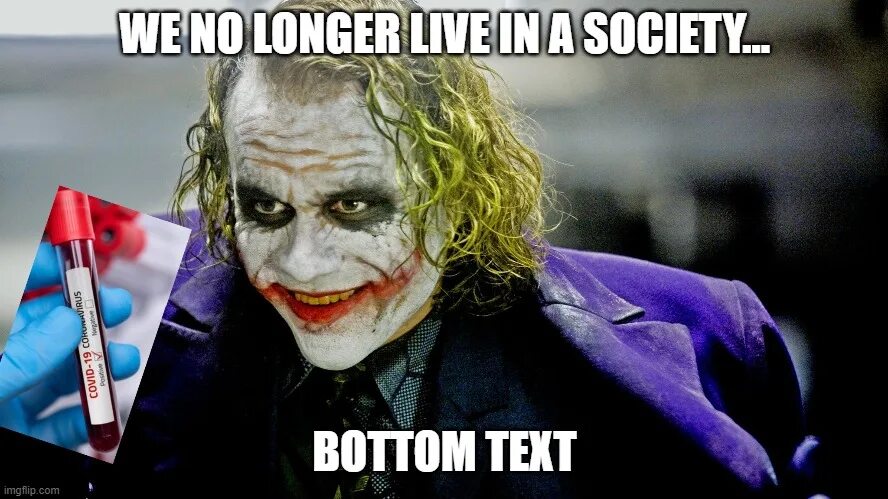 We live in a society. Мы живём в обществе Мем Джокер.