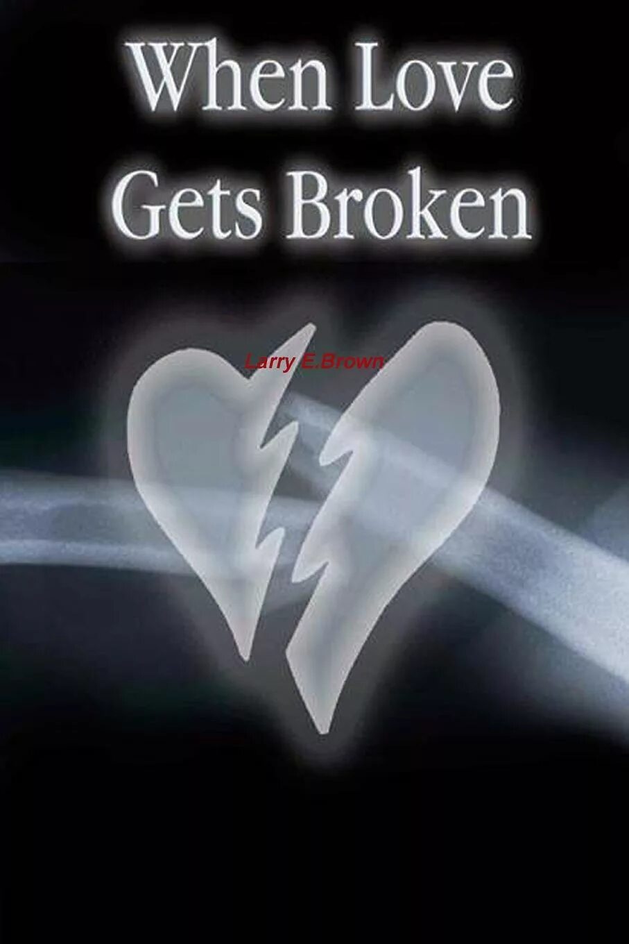 Me get broken. Broken love. broken heart.