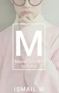 Mama told me