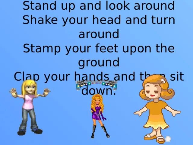 Around me на русском. Stand up and look around Shake your head and turn around. Stand up Clap your hands Shake your head stamp your feet sit down. Stand up, sit down Clap, Clap аудио. Stand up, sit down Clap, Clap, Shake Shake turn around.