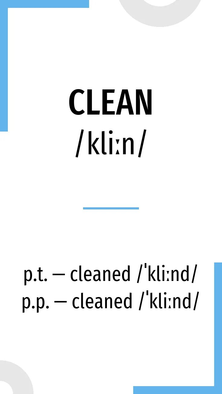 Поставь глаголы в past simple. Rush past simple форма. Формы глагола clean в английском языке. Clean перевод. Clean глагол 3.