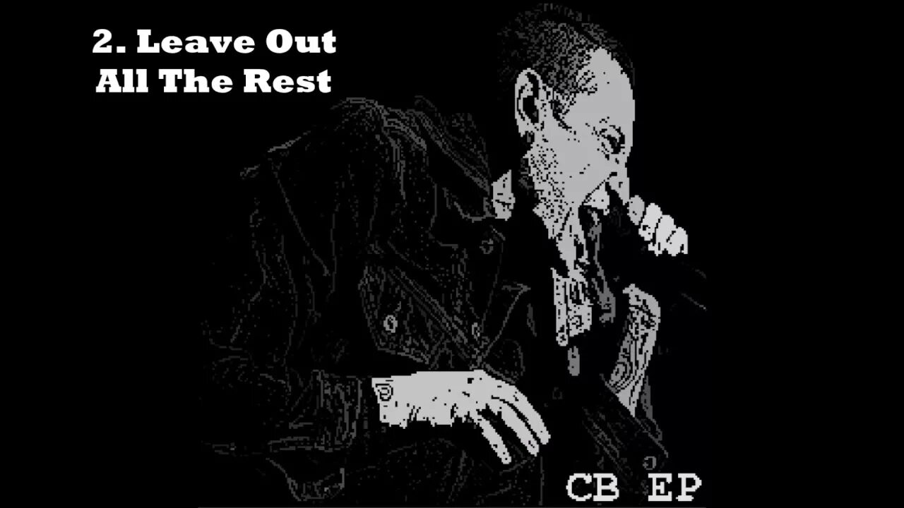Leave out all the rest