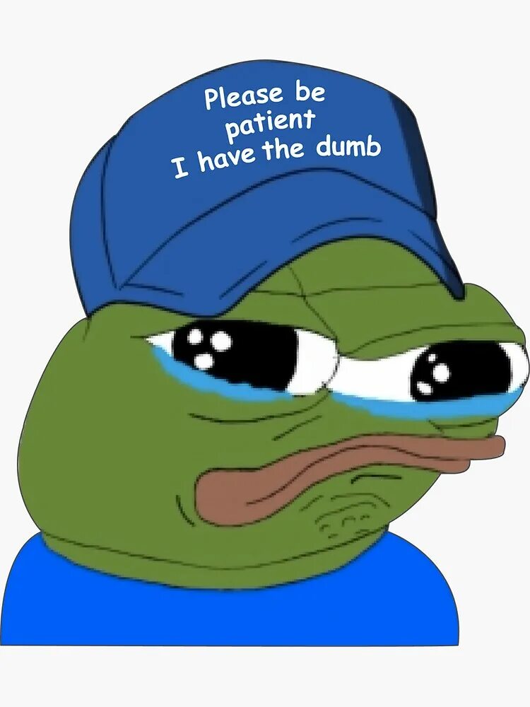 Please be patient i have. Пепе фрог. кепка sorry i have autism. please be patient i have autism. please be patient i have autism pepe.