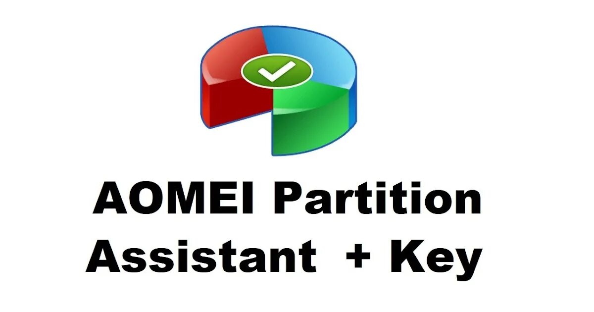 AOMEI Partition Assistant. AOMEI Partition Assistant Key. AOMEI Partition Assistant 9.12.0.