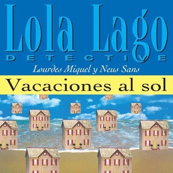 Lola lago. Lola lago. Лола лаго рисунки. Лола лаго. Vacaciones al sol перевод.