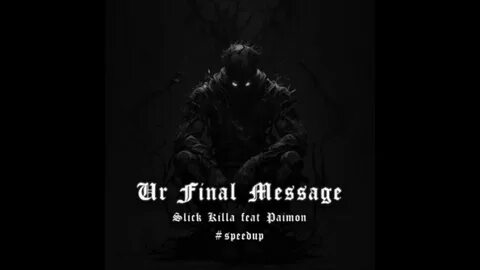 Ur final message slowed