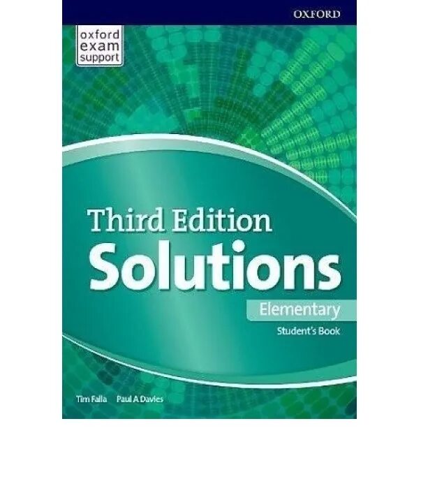 Tim falla third edition. Solutions elementary 3rd edition. solutions elementary student&#039;s book 3rd edition workbook. third edition solutions elementary student&#039;s book. учебник английского solutions elementary oxford.