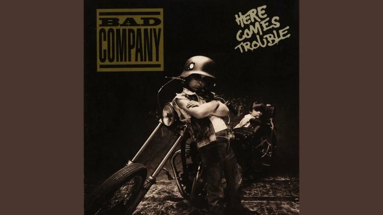 Trouble is bad. Here comes trouble. bad company. run with the pack bad company. bad company - 1992 how about that.