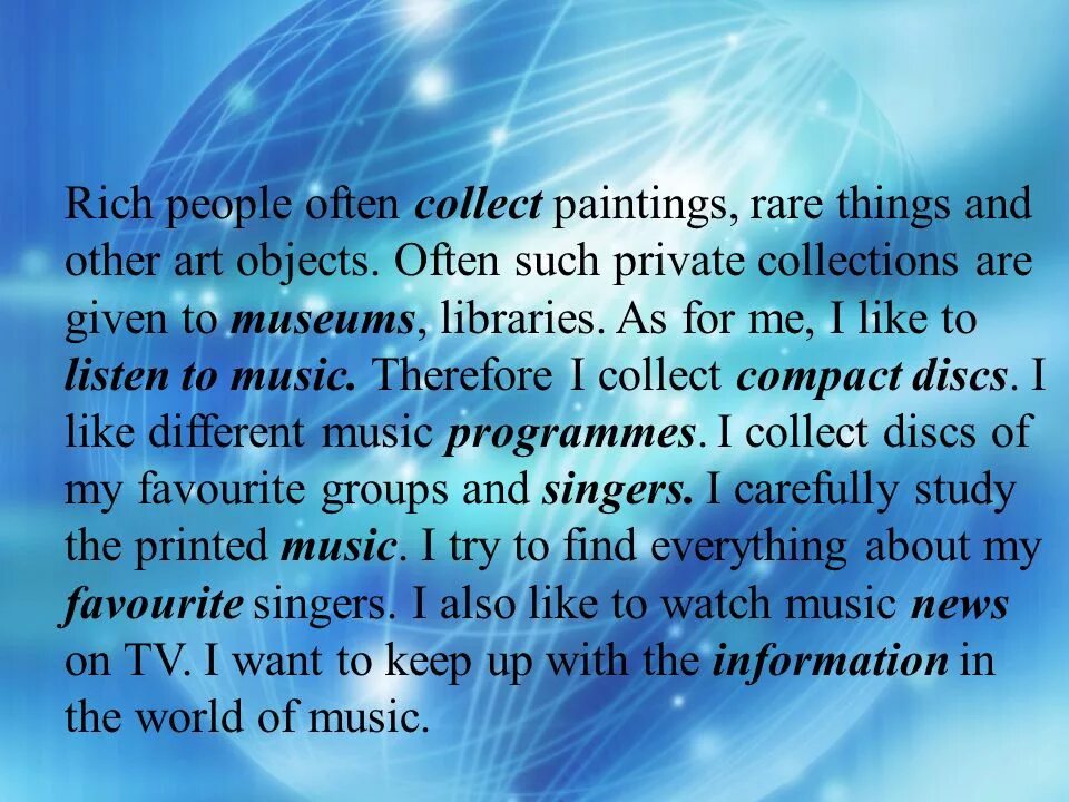 Rich people often paintings rare things and