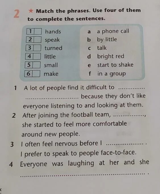 Match the phrases. Match the sentences. Complete the phrases. Use the phrases to complete the sentences. In pairs use the phrases