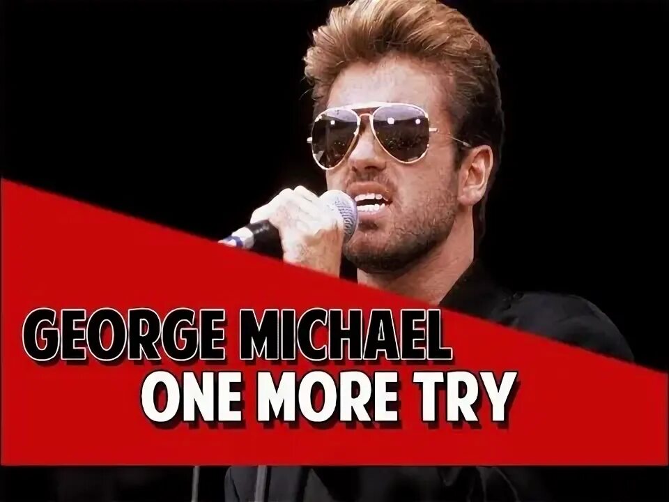 George michael one more try