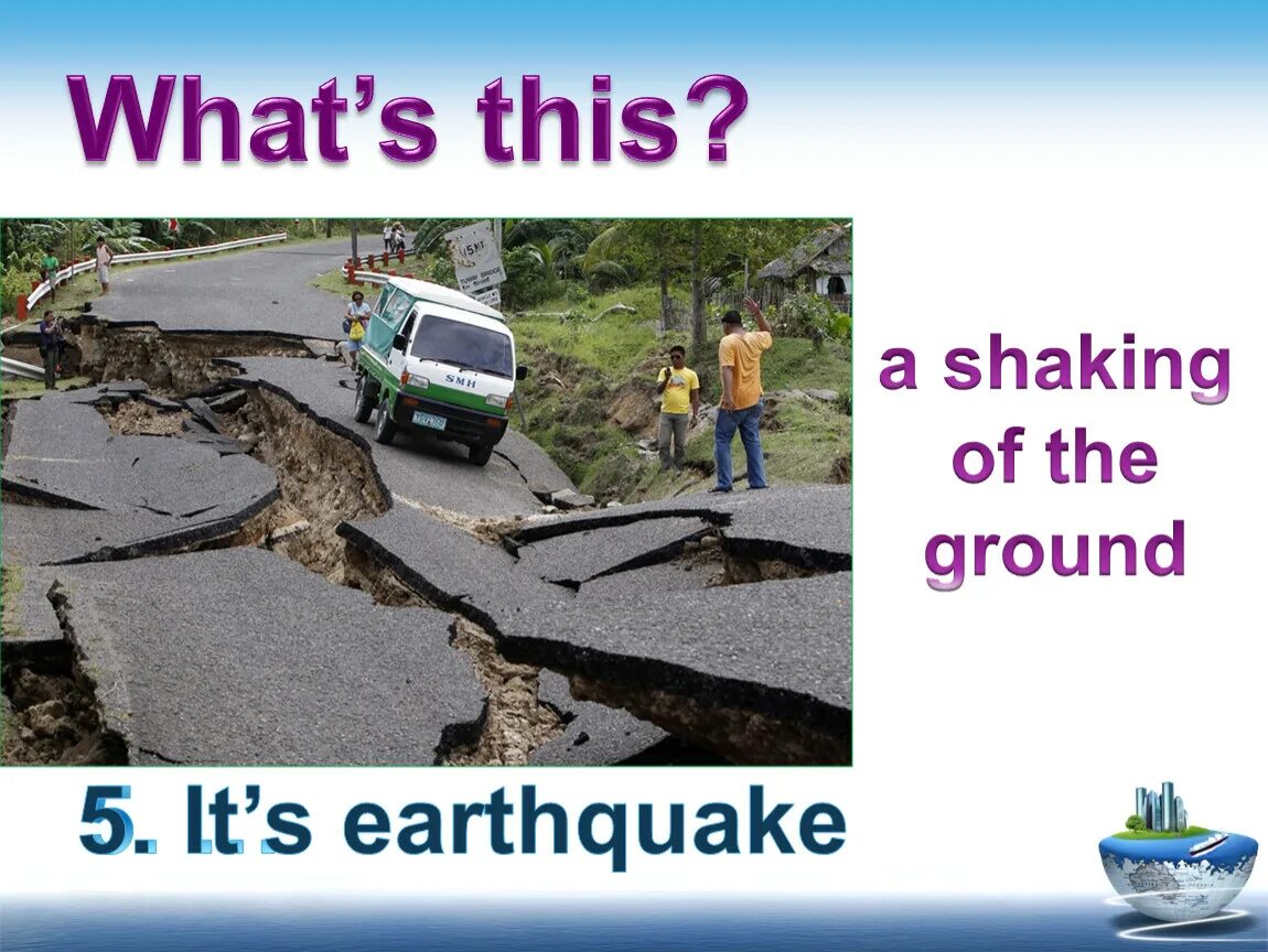 A shaking of the ground. Module 5 Global Issues a Disaster is-.