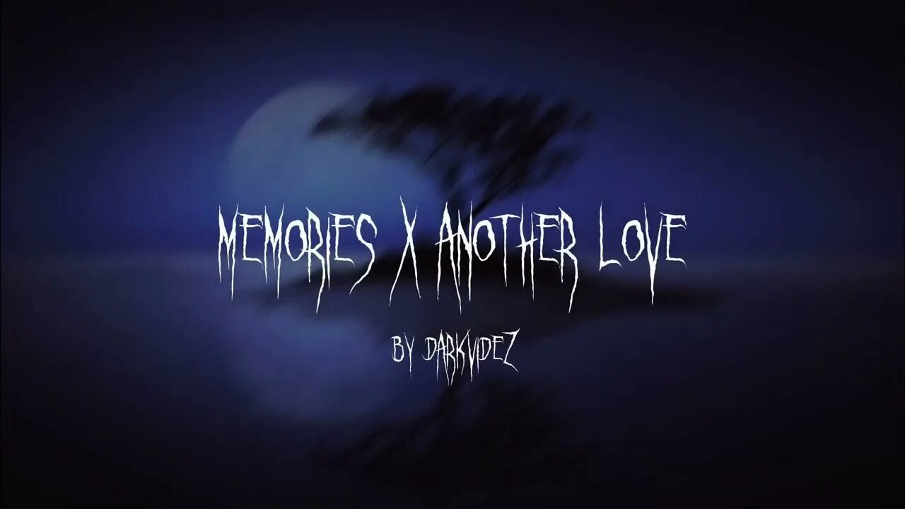 Maroon 5 memories. Another love lyrics. Memories песня. Memories another love. Memories x another love.