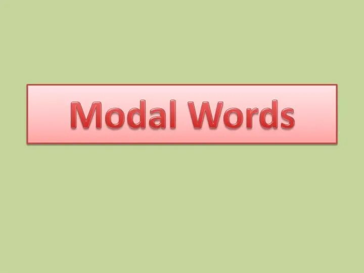 Modal view. Modal words. modal words in english. modal words and word groups. congrats modal.