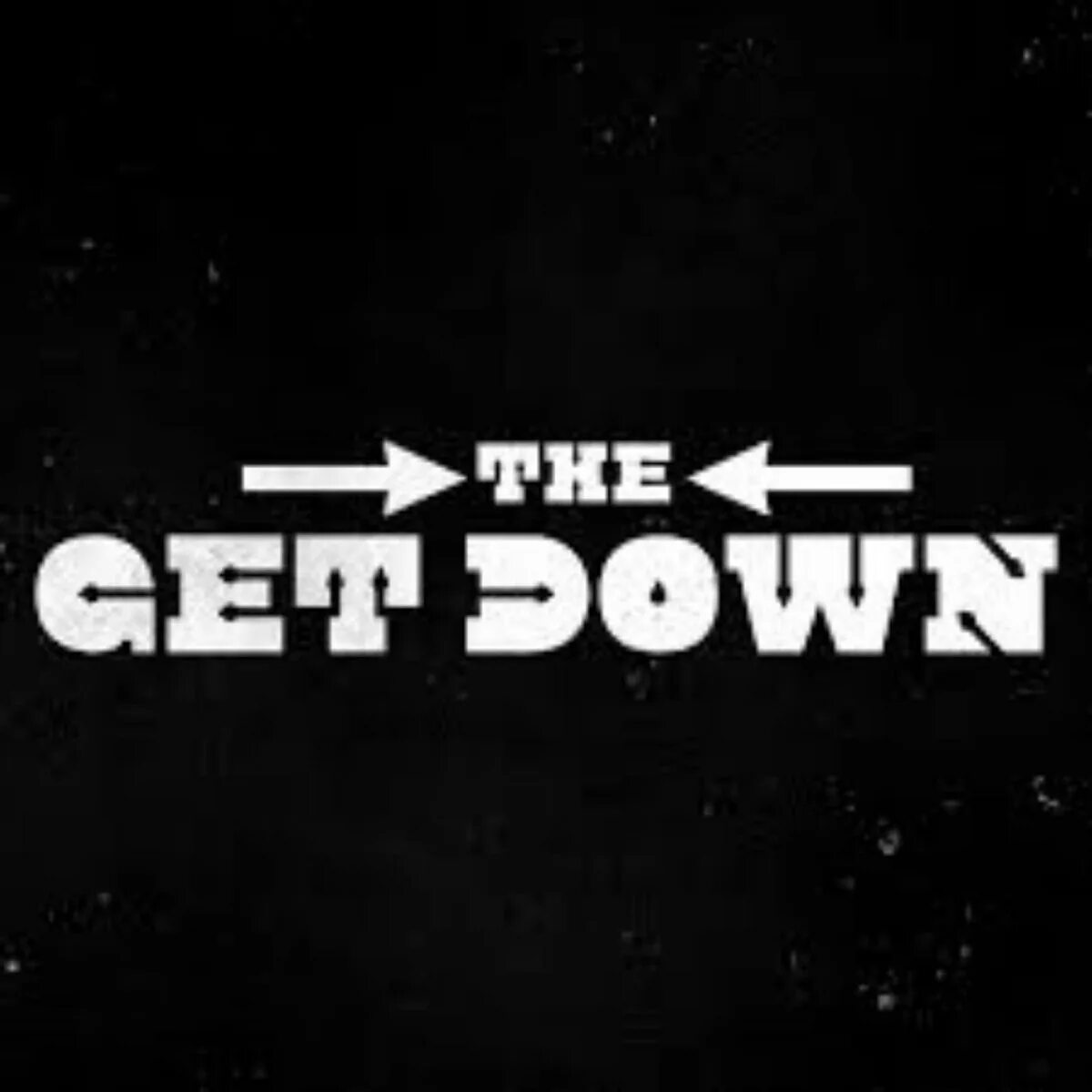 Get get down slowed. Get down. Get get down. Get down надпись. Get down 2007.