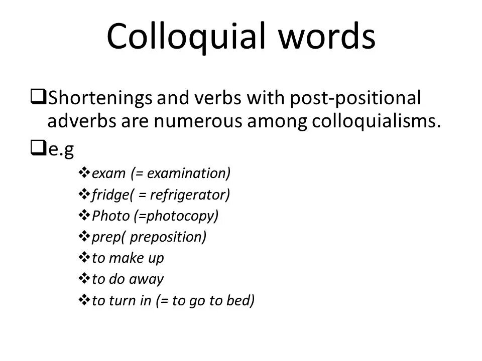 Post verbal adverbs. Colloquial Words. Colloquial Words примеры. Colloquial expressions примеры. Literary colloquial Words.