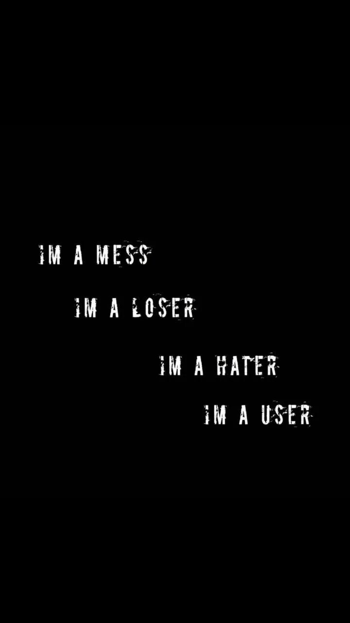 I m a loser. I m a loser. I'm a loser красивая надпись. Текст песни i'm a mess i'm a loser i'm a hater i'm a user. I m a loser.