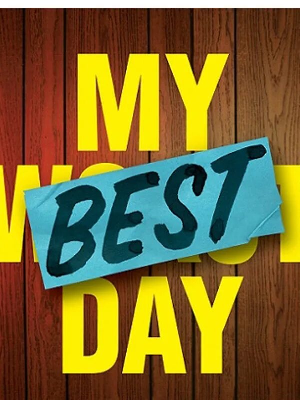 Проект на тему my best Day. Бест дей. Картинку the best Day of my Life. My Day надпись. My best show