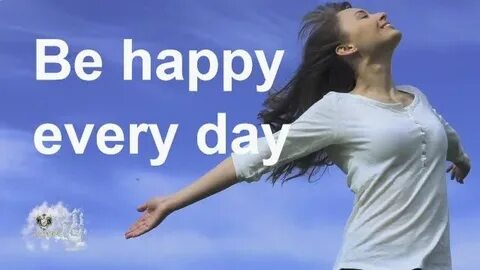 Be happy everyday