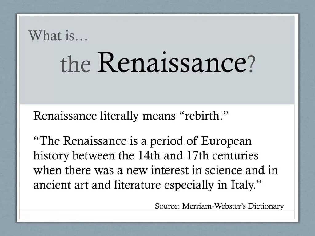 What does term mean. Renaissance period. What was the Renaissance?. The first period of the Renaissance. Literally Renaissance.