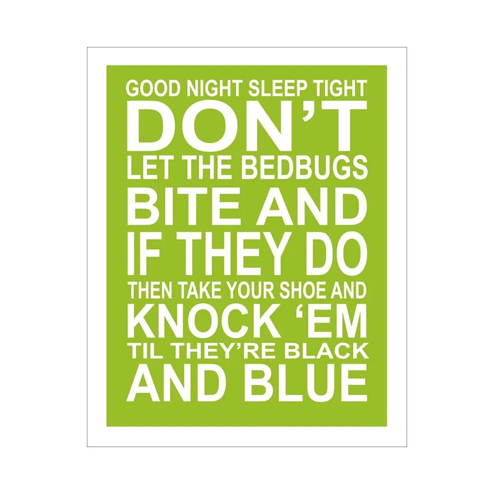 Don t let him you. Sleep tight don't Let the Bedbugs bite. Good Night don't Let the Bedbugs bite. Таблички со словами правила жизни. Good Night Sleep.