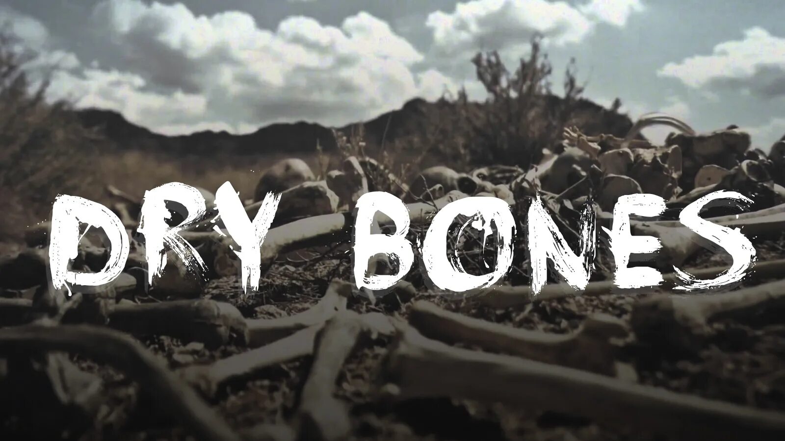 Dry bones