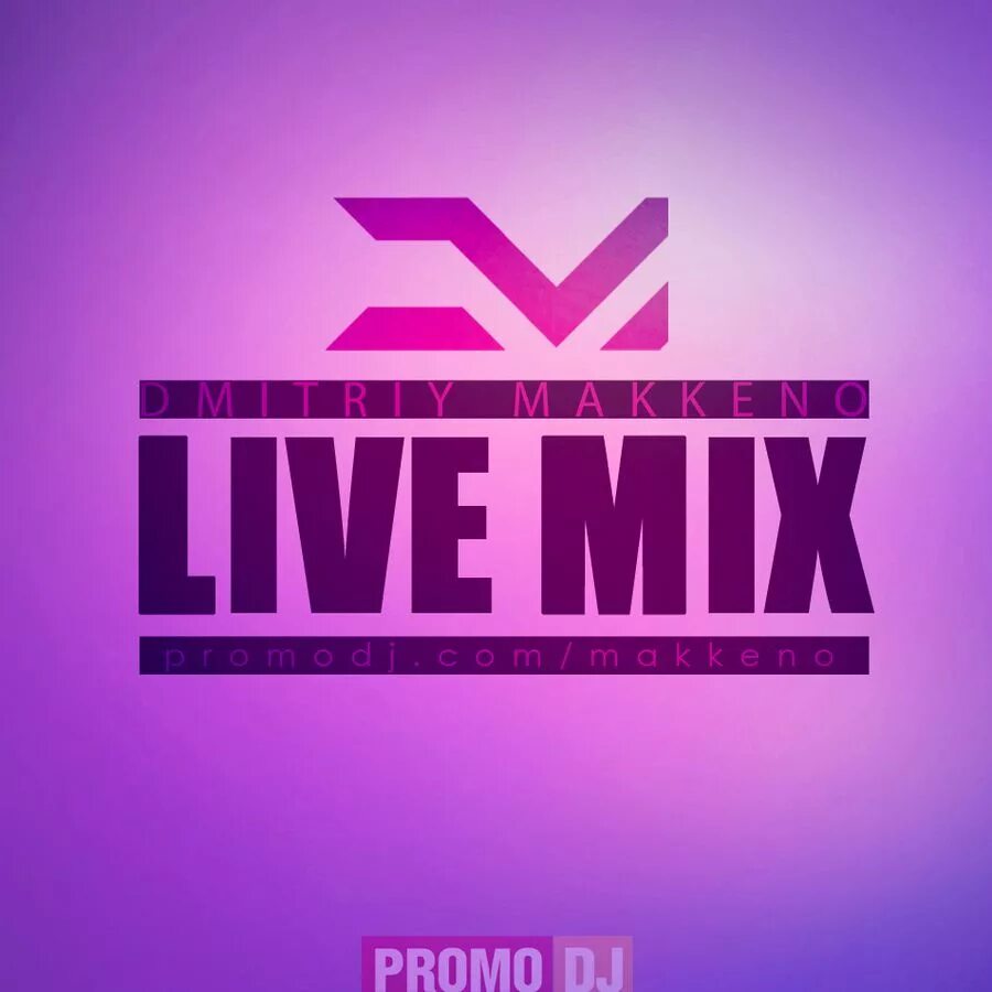 Live mix. Dmitriy Makkeno 2016. Картинка лайв микс. In the Mix.