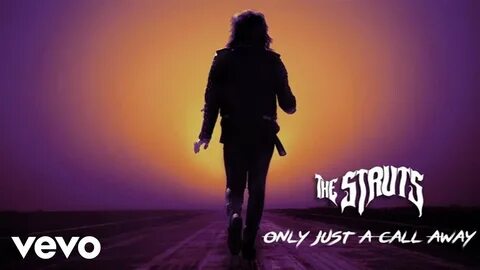 The Struts - Only Just A Call Away (Audio) - YouTube.