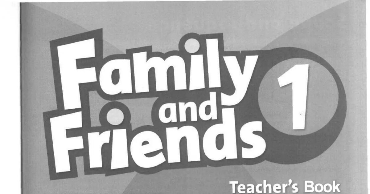 Family and friends 1 test. Family and friends teacher's book ⁃ для учителей. Family and friends 1 , teacher book - обложка. Family and friends 3 teachers book обложка. Family and friends 1 Grammar book.