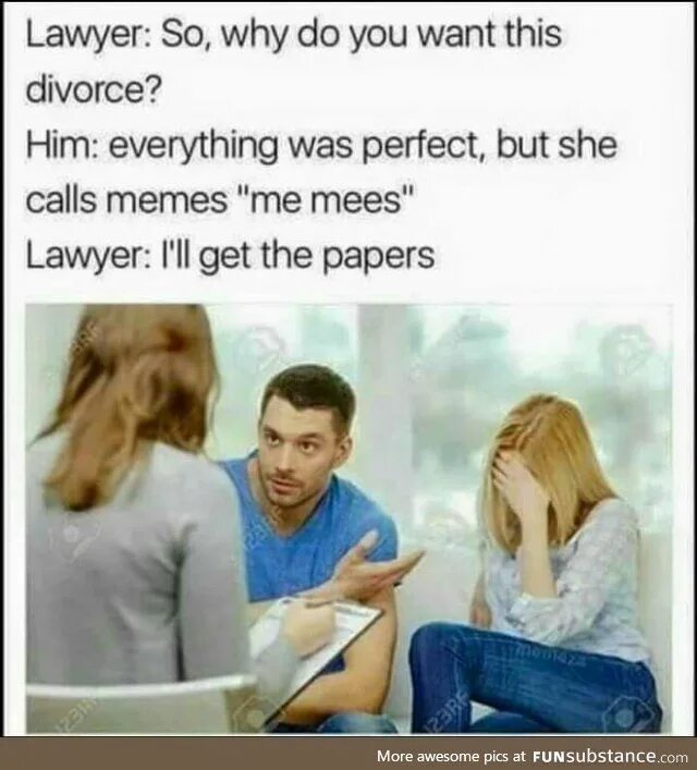 I failed to divorce. English is calling Мем. Daily fails. He was a lawyer i was a Sandwich. You know i could Divorce you for this.