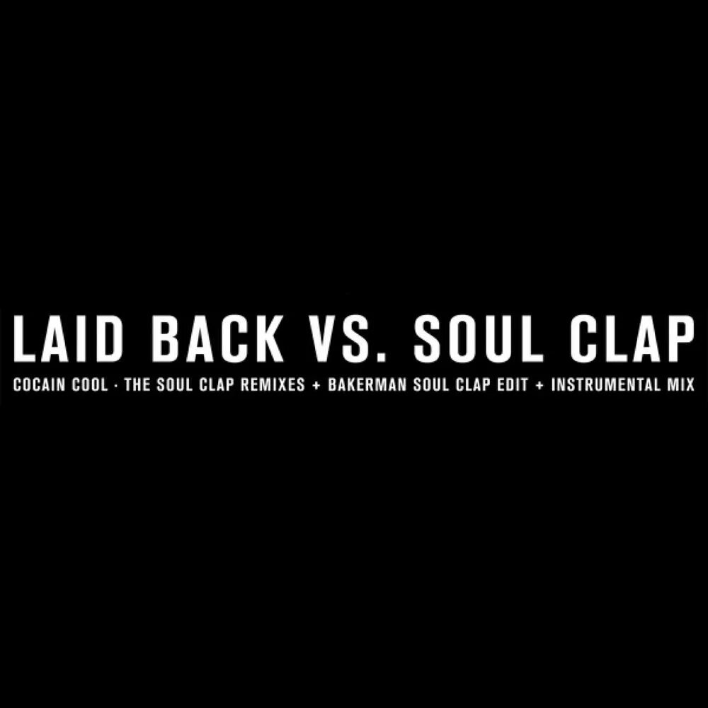 Laid back - Bakerman. Laid back - Bakerman (Soul Clap Remix) !. Соул back down. Laid back обложки альбомов. Back souls