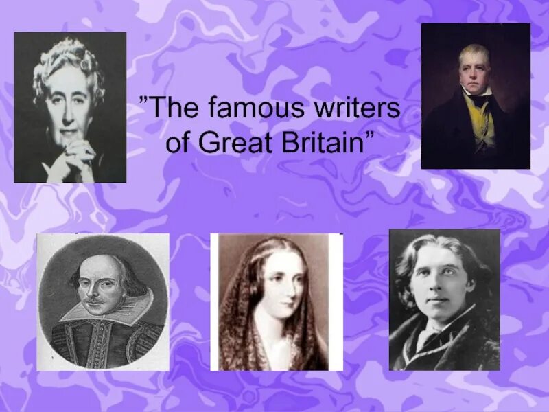 The most famous writer. Famous writers of great Britain презентация. Great writers of great Britain. Poets and writers in great Britain. Famous writers of great Britain picture and.