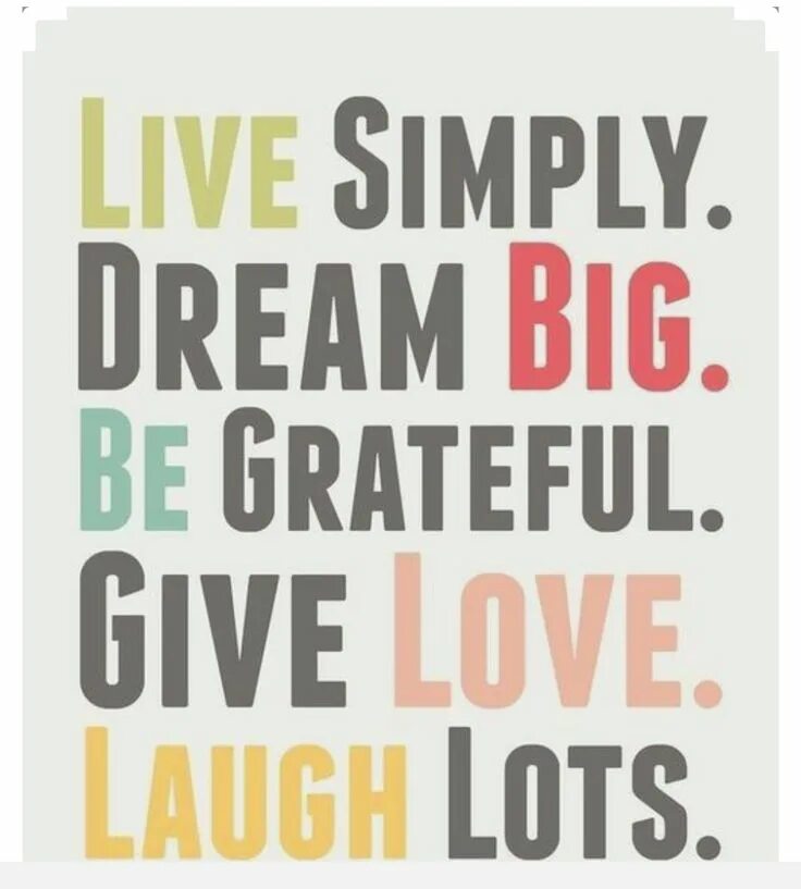 Dream a lot. Simple live. Dream big. Live simply. Dream a lot.