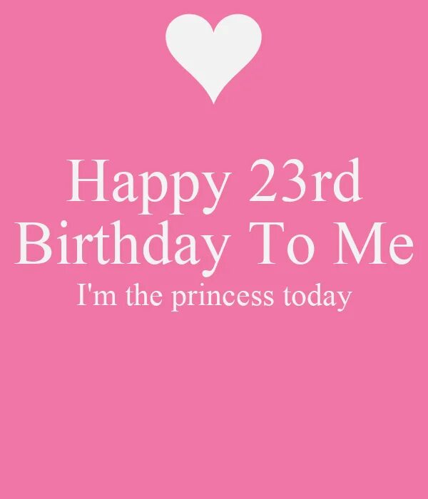 Mary keep. Happy Birthday to me 23. Happy 23rd. Happy 23rd Birthday. Happy 23rd Birthday to ме!.