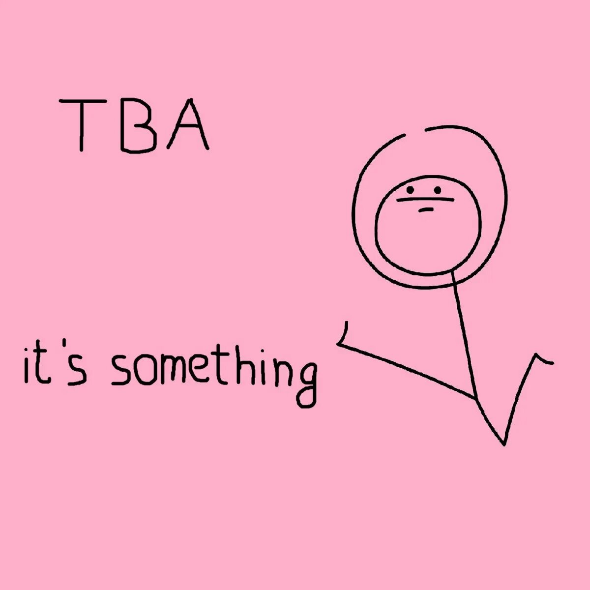 It is something that. It is something that