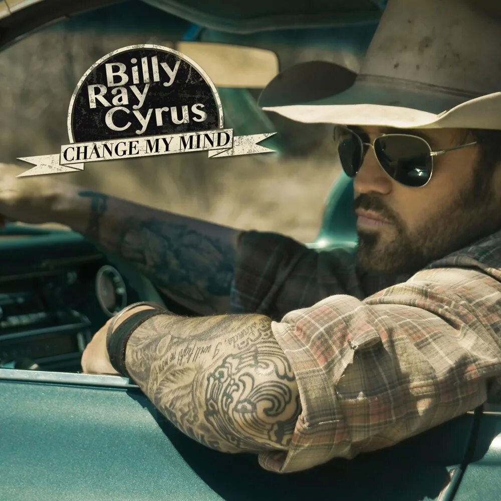 Billing ray. Billy ray Cyrus песни. Billy ray Cyrus logo. Change my Mind.