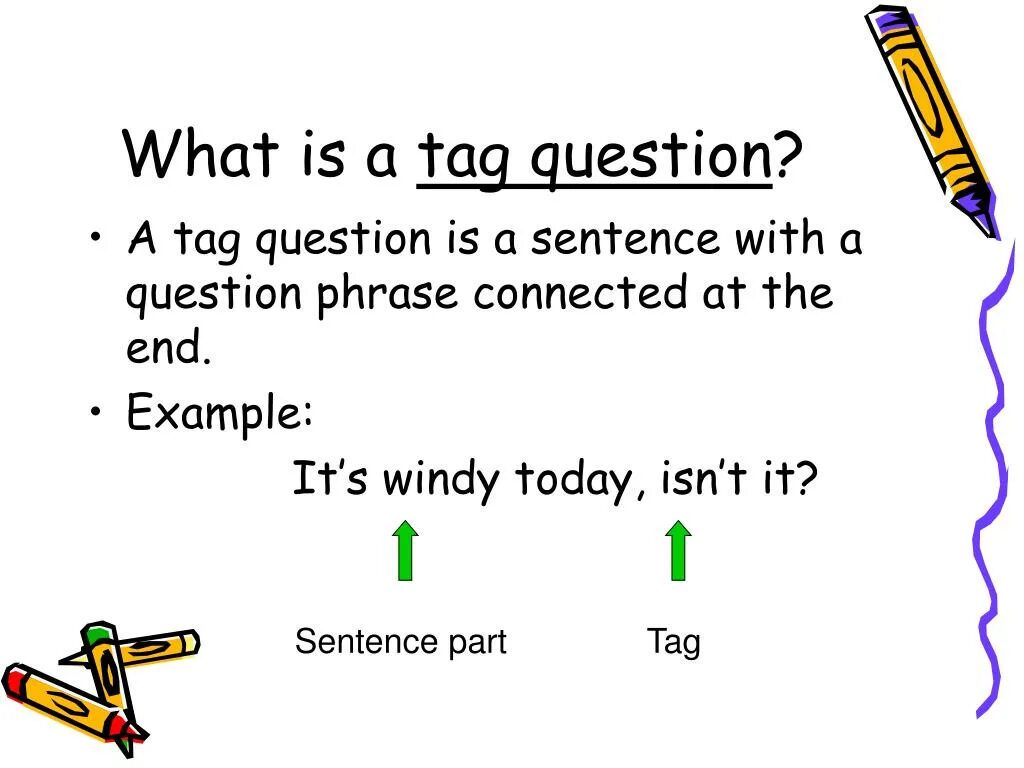 Make these sentences questions. Tag questions sentence. What и tag questions. Tag questions imperative sentences. Ответы на tag-question презентация.