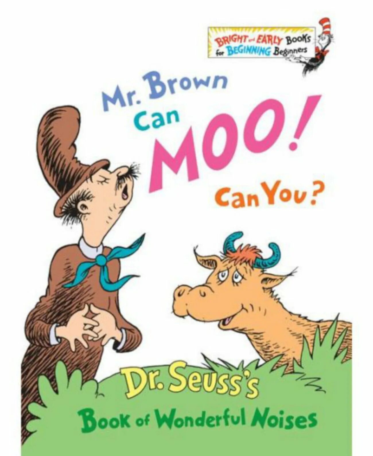 I can brown. Mr. Brown can Moo! Can you?. Mr Brown. Dr suess my book.