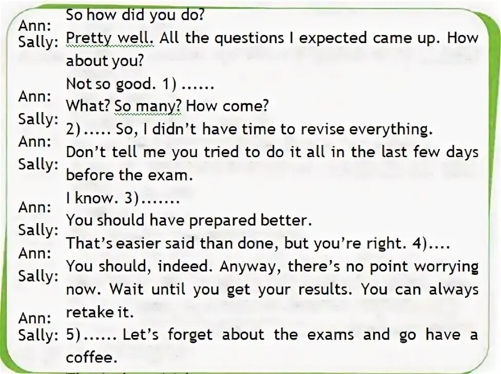 Read the dialogue and fill in the. Диалог по английскому 6 класс ваулина. Диалог английский язык Ann и Saly 8 Еламс. Диалог Sally Ann 8 класс. Read the Dialogue and choose from sentences a-h to fill in gaps 1-5 listen and check стр 108 номер 6а 8 класс.