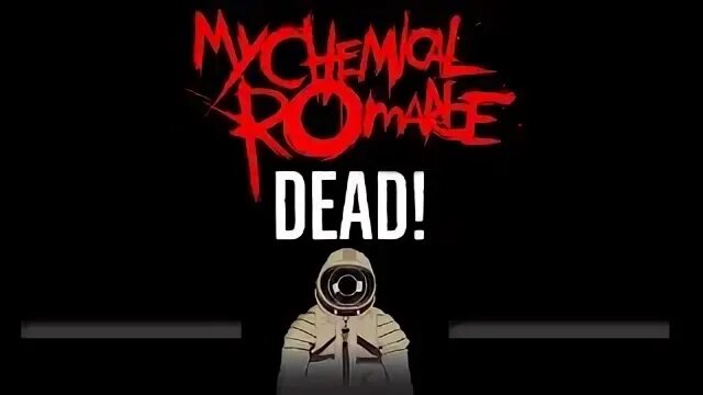 My chemical romance dead