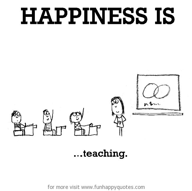 Our teacher to be happy if we