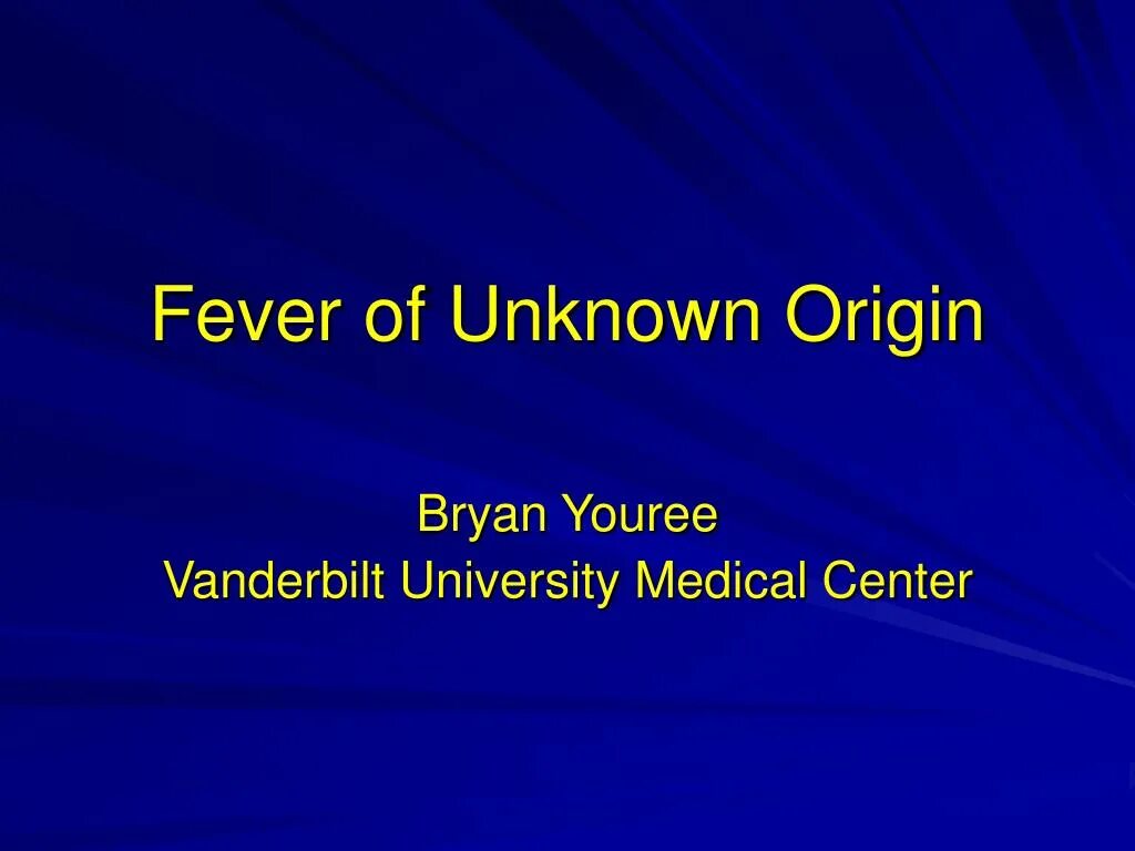 Unknown from me. Fever of unknown origin. fever from unknown origin. diagnosis of four unknown origin of fever. types of fever.