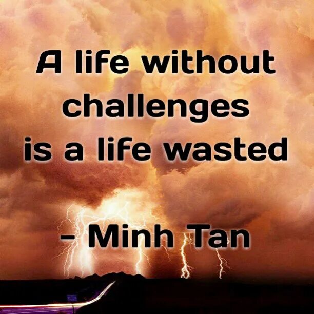 Life is a challenge. Challenges in Life. Challenge quotes. Challenges in our Life. Quotes about Challenges.