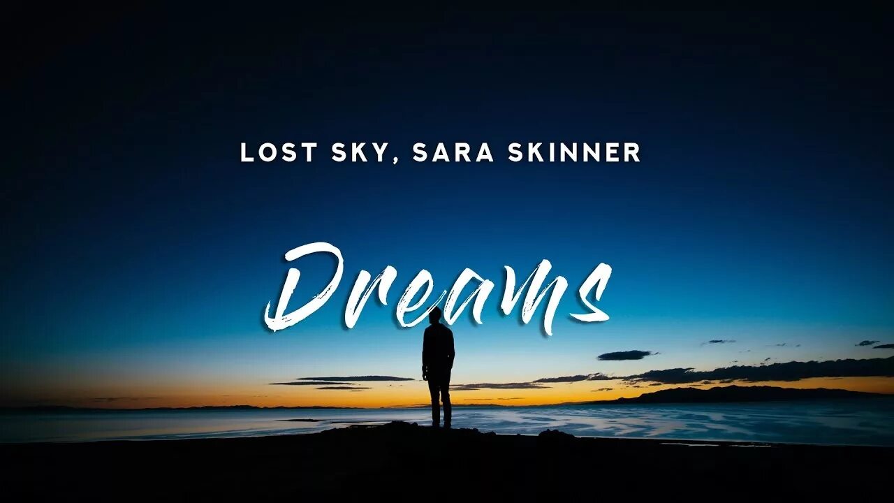 Sky dreams перевод. Lost Lost Sky. Dreams Lost Sky. Lost Sky Dreams pt. II. Dreams pt. II (feat. Sara Skinner).