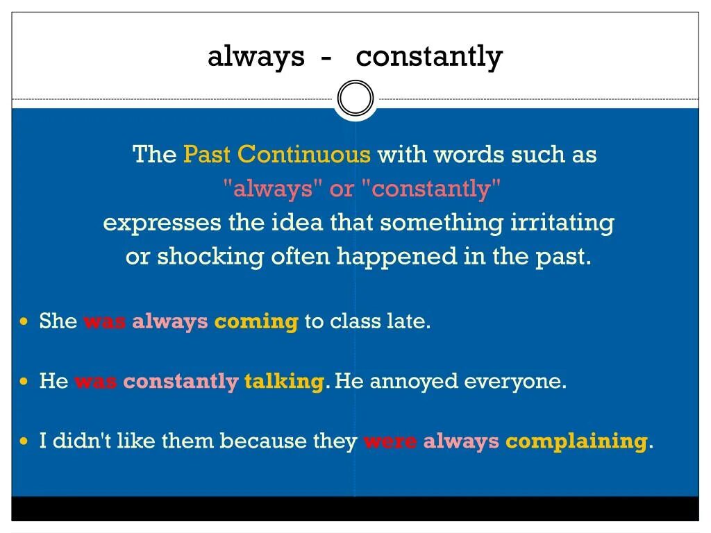 Always constantly. Constantly место в предложении. Always Continuous. Constantly примеры предложений. Always в past simple