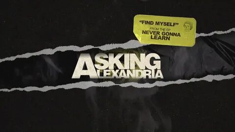 Asking alexandria myself